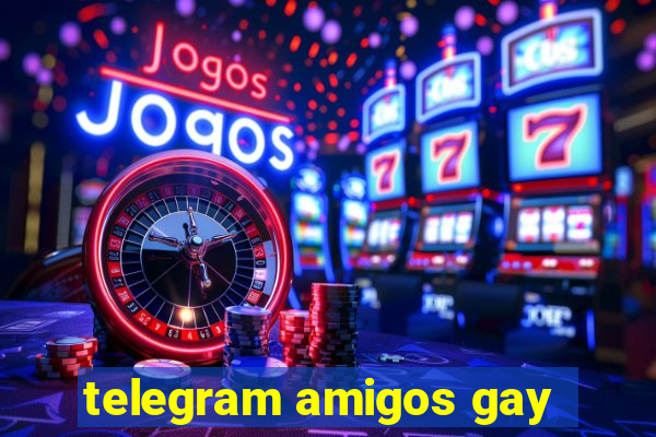 telegram amigos gay