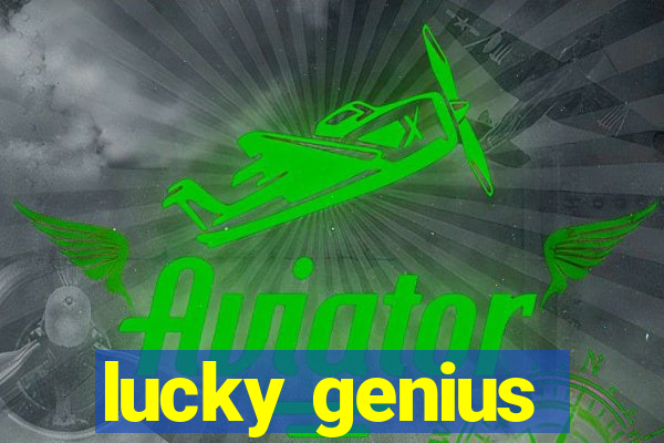 lucky genius