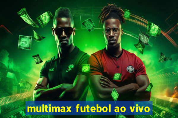 multimax futebol ao vivo