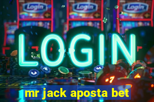 mr jack aposta bet