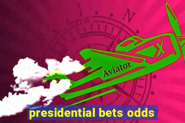 presidential bets odds