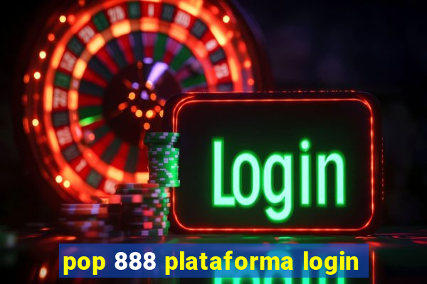 pop 888 plataforma login