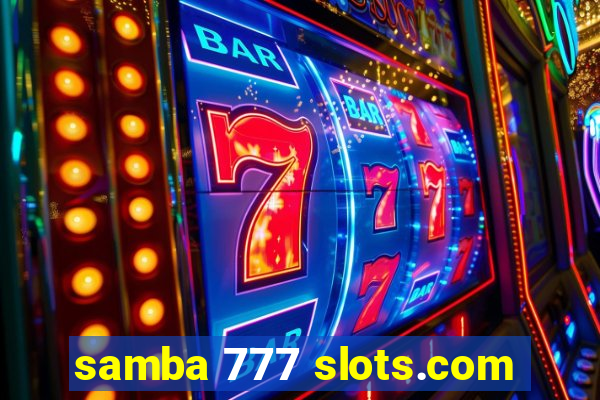 samba 777 slots.com