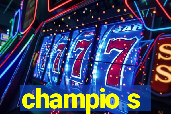 champio s