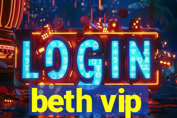 beth vip