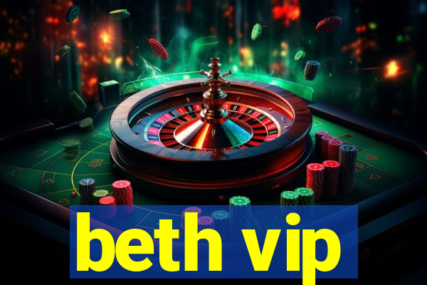 beth vip