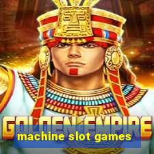 machine slot games