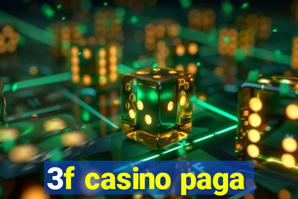 3f casino paga