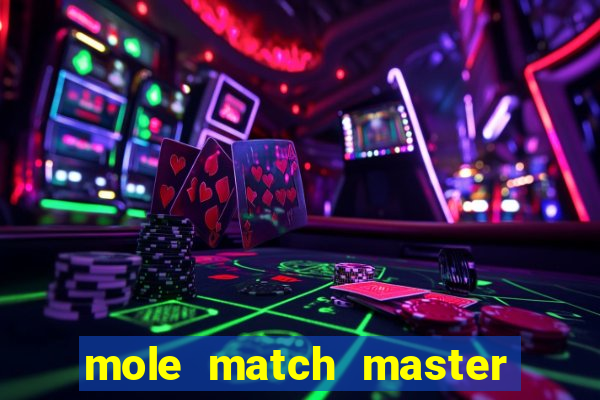 mole match master ganha dinheiro