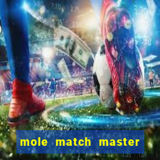 mole match master ganha dinheiro