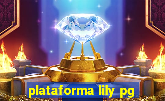 plataforma lily pg