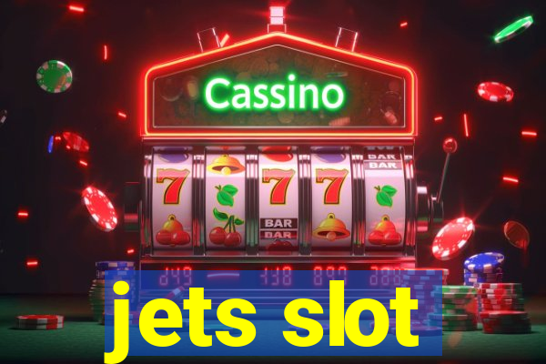 jets slot