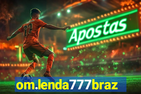 om.lenda777brazil.game