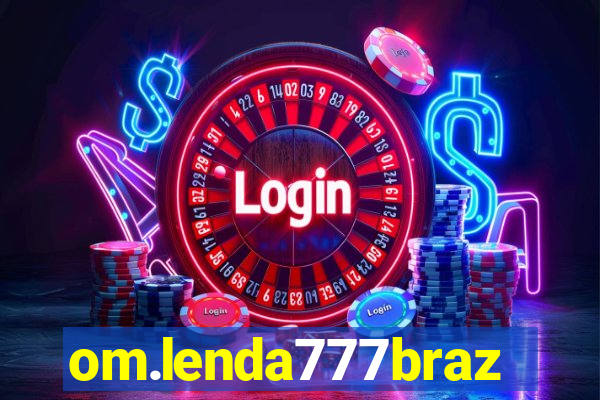 om.lenda777brazil.game