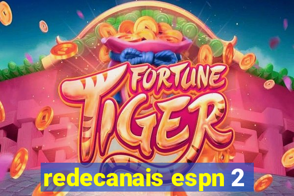 redecanais espn 2