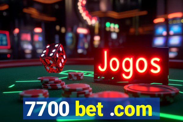 7700 bet .com