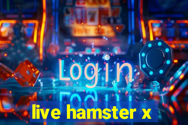 live hamster x