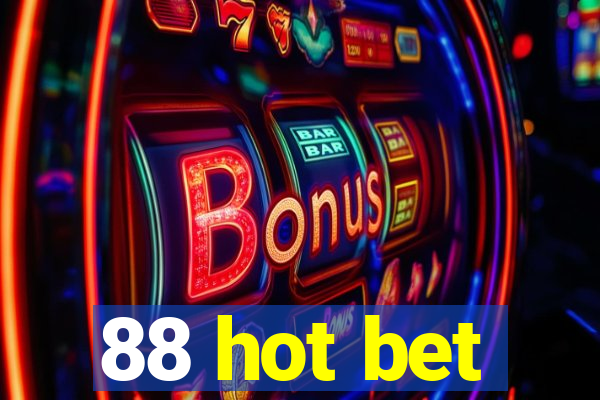 88 hot bet