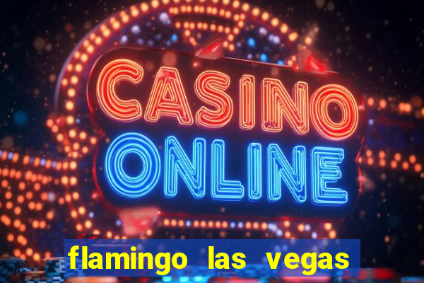 flamingo las vegas hotel casino