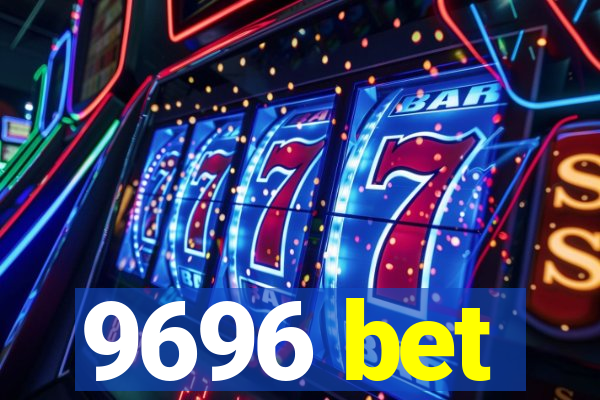 9696 bet