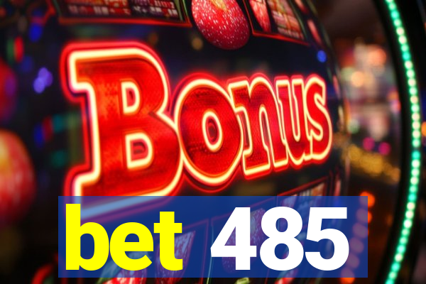 bet 485