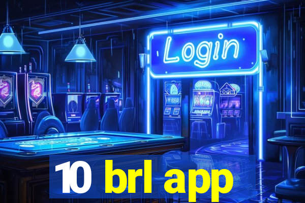 10 brl app