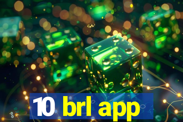 10 brl app