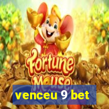 venceu 9 bet