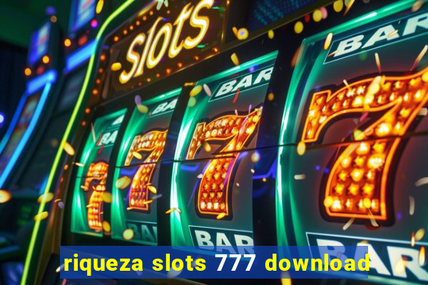 riqueza slots 777 download