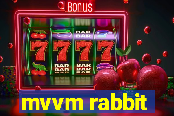 mvvm rabbit