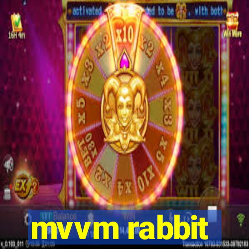 mvvm rabbit