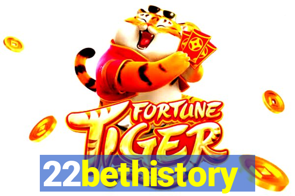 22bethistory