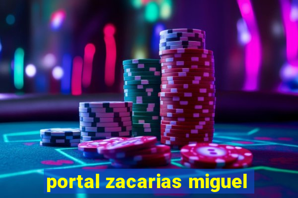 portal zacarias miguel