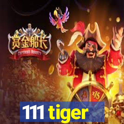 111 tiger