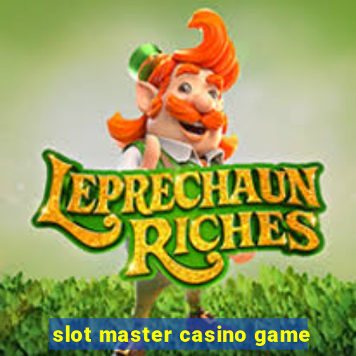 slot master casino game