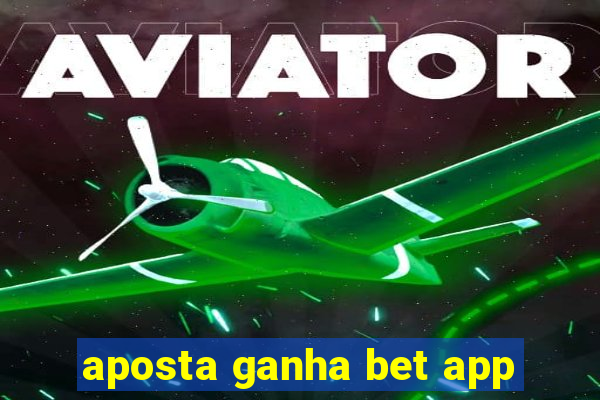 aposta ganha bet app