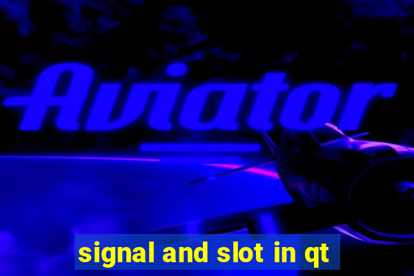 signal and slot in qt