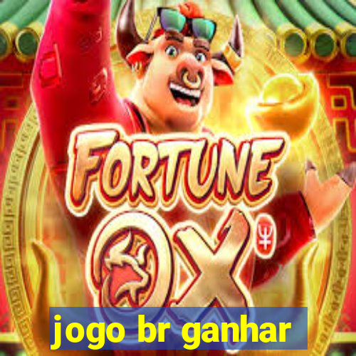 jogo br ganhar