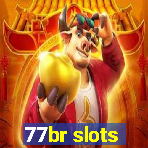 77br slots