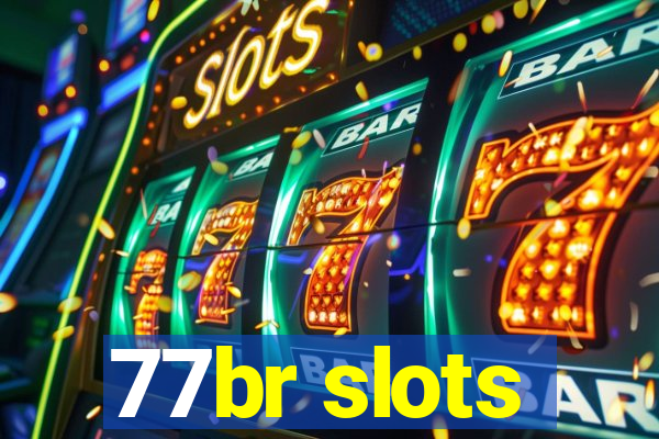 77br slots