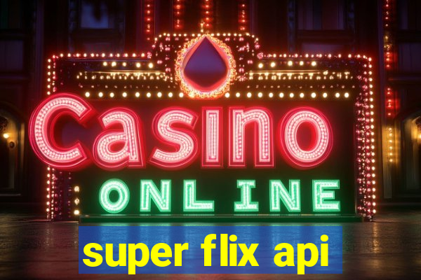 super flix api