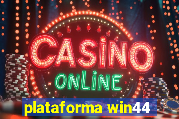 plataforma win44