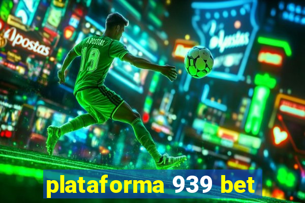 plataforma 939 bet