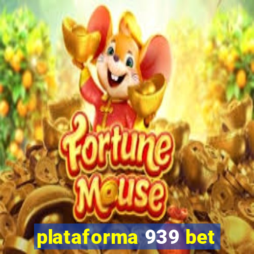 plataforma 939 bet