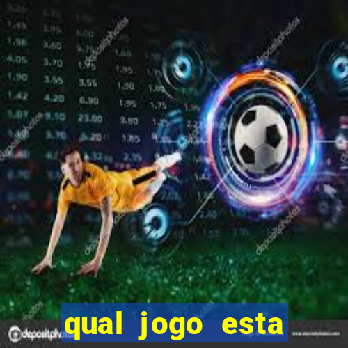 qual jogo esta pagando bem hoje