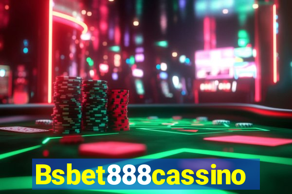 Bsbet888cassino