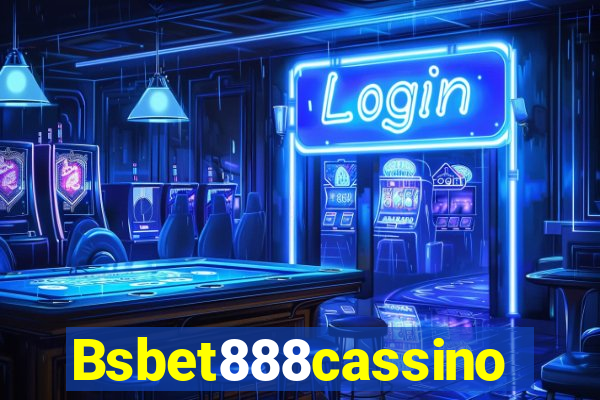 Bsbet888cassino