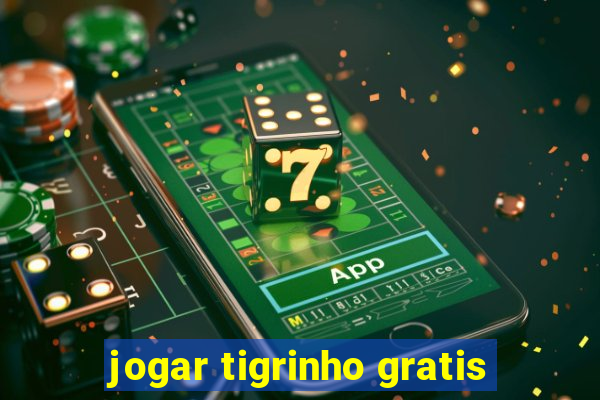 jogar tigrinho gratis