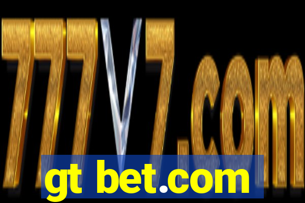 gt bet.com