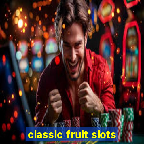 classic fruit slots